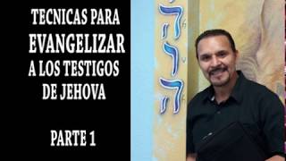 TECNICAS PARA EVANGELIZAR A LOS TESTIGOS DE JEHOVA [upl. by Ecilegna540]