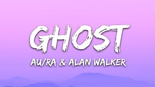 AuRa Alan Walker  Ghost Lyrics [upl. by Jemima135]