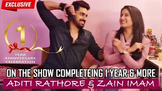 EXCLUSIVE Aditi Rathore amp Zain Imam ON Naamkarann Completing 1 Year  CELEBRATION INTERVIEW [upl. by Misak]