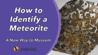 How to Identify a Meteorite  A New Way to Museum [upl. by Odilo665]