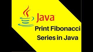 513 How to print Fibonacci Series in Java Tutorial  Lecture [upl. by Annekcm]