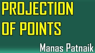 Projection of Points Problem 1 [upl. by Dayle355]