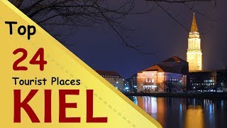 quotKIELquot Top 24 Tourist Places  Kiel Tourism  GERMANY [upl. by Attennyl]