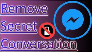 How to Delete Remove Secret Conversation in Messenger [upl. by Ahsuatal186]