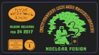 King Gizzard amp The Lizard Wizard  Nuclear Fusion Official Audio [upl. by Eagle]