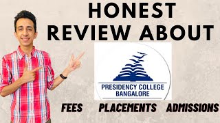 Presidency College Bangalore  Honest Review  Fees Admissions Placements etc [upl. by Amabil966]