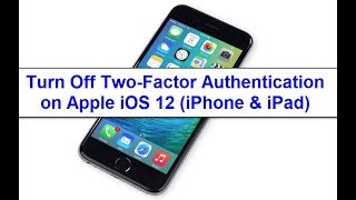 How to turn off TwoFactor Authentication on Apple iPhone iOS 12 [upl. by Loise]