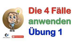 Die 4 Fälle Anwendungsübung [upl. by Aicre]