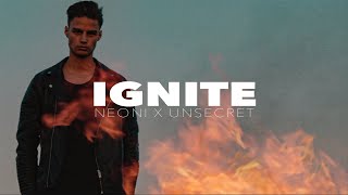 Neoni x UNSECRET  Ignite Official Lyric Video [upl. by Ahsemrac]