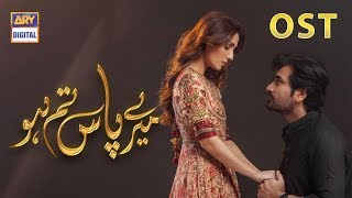 Meray Paas Tum Ho OST  Humayun Saeed  Ayeza Khan  ARY Digital [upl. by Genesia586]