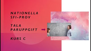 NATIONELLA SFIPROV TALA PARUPPGIFT KURS C [upl. by Akcirderf]