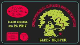 King Gizzard amp The Lizard Wizard  Sleep Drifter Official Audio [upl. by Codi]