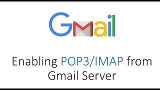 How to Enable POP3 or IMAP form Gmail Server [upl. by Anot]