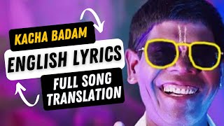 Kacha Badam English Lyrics  Bhuban Badyakar  Viral Song [upl. by Nylirehs]