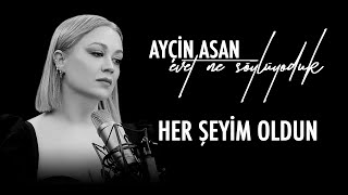 Ayçin Asan  Her Şeyim Oldun [upl. by Worsham]