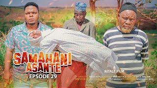 SAMAHANI ASANTE Ep 29 [upl. by Kiona]