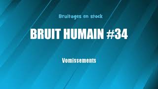 BRUIT HUMAIN 34 Vomissements bruitage gratuit [upl. by Janis]