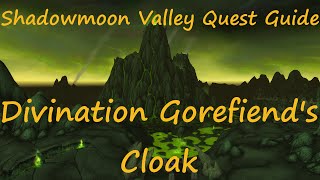 Quest 10635  Divination Gorefiends Cloak [upl. by Adnahsor]