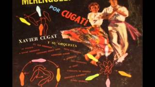 1955 XAVIER CUGAT  MERENGUES   DISCO COMPLETO [upl. by Harcourt10]