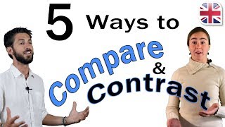 5 Ways to Compare and Contrast in English [upl. by Goldwin160]