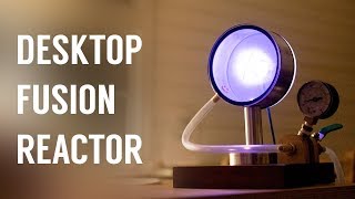 Making a Desktop Fusion Reactor [upl. by Semmes]