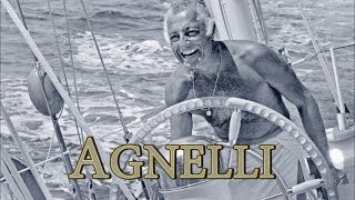 Agnelli La Dolce Vita [upl. by Cordell]