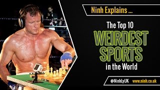 The Top 10 Weirdest Sports in the World  EXPLAINED [upl. by Nylatsirhc]