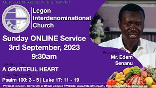 LIC Sunday Service  A GRATEFUL HEART  3rd September 2023 [upl. by Seif]