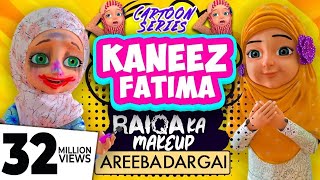 Kaneez Fatima New Cartoon Series EP 01  Raiqa ka Makeup Areeba Dar Gai  3D Animated Cartoon [upl. by Hguh]