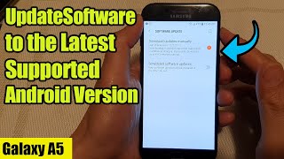 Galaxy A5 How to Update Your Phone Software to the Latest Supported Android Version [upl. by Ahtrim]