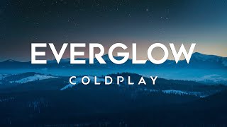 Coldplay  Everglow Lyrics [upl. by Asteria]