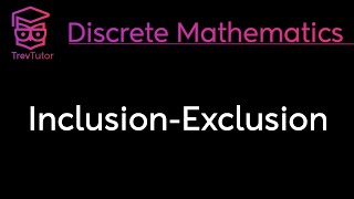 INCLUSIONEXCLUSION PRINCIPLE  DISCRETE MATHEMATICS [upl. by Rtoip512]