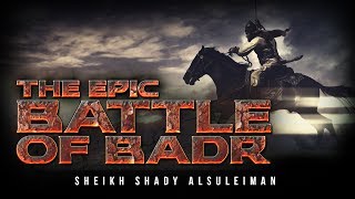 POWERFUL SPEECH The Epic Battle Of Badr  313 Vs 1000 [upl. by Martres105]