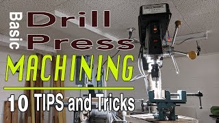 Drill Press Machining HackingTips and Tricks The Basics [upl. by Ecnatsnok391]