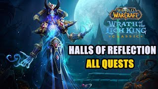 All Halls of Reflection Quests WoW Wotlk [upl. by Zoeller887]