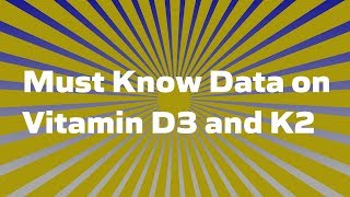 Must Know Data on Vitamins D3 and K2 [upl. by Bertilla]