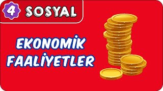 Ekonomik Faaliyetler  4 Sınıf Sosyal Bilgiler evokul Kampı [upl. by Cleveland366]