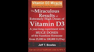 Jeff Bowles talks about vitamin D3 in high doses [upl. by Nyrehtak412]