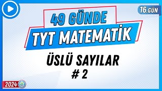 Üslü Sayılar 2  49 Günde TYT Matematik Kampı 16Gün  2024  Rehber Matematik [upl. by Esdnyl878]