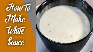 WHITE SAUCE FOR PASTA HOW TO MAKE WHITE SAUCE AT HOME CREAMY WHITE PASTA SAUCE BECHAMEL SAUCE [upl. by Harper585]