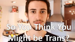 FTM Advice if you think you might be transgender [upl. by Vil]