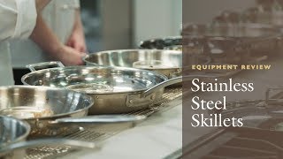 Equipment Review The Best Stainless Steel Skillet Our Testing Winners and Why AllClad is Worth It [upl. by Almeida256]