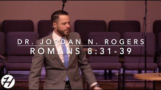 Why Christians are More than Conquerors  Romans 83139 31719  Dr Jordan N Rogers [upl. by Harima680]