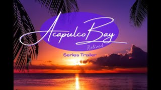 Acapulco Bay Trailer [upl. by Stralka862]