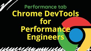 Chrome DevTools for Performance Engineers  Performance [upl. by Bautram892]