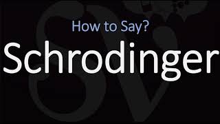 How to Pronounce Schrodinger CORRECTLY [upl. by Krute]