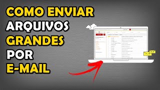 Como Enviar Arquivos Grandes por Email [upl. by Bayard]