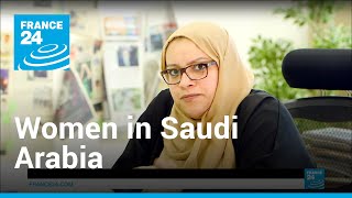 Women in Saudi Arabia A long road to equality  Reporters • FRANCE 24 English [upl. by Nylsoj]