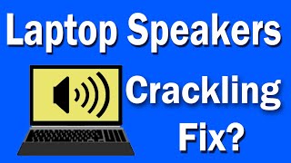 How To Fix Laptop Speakers Crackling on Windows 10Solved [upl. by Edmonda]