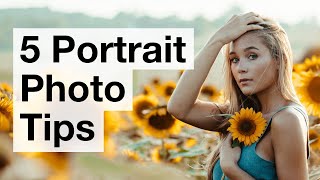 5 Simple Tips For Incredible Portrait Photos [upl. by Nodrog]